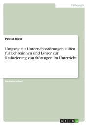 Cover von Umgang mit Unterrichtsstörungen.Hilfen für Lehrerinnen und Lehrer zur Reduzierung von Störungen im Unterricht