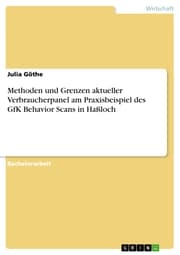 Cover von Methoden und Grenzen aktueller Verbraucherpanel am Praxisbeispiel des GfK Behavior Scans in Haßloch