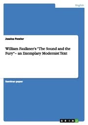Cover von William Faulkners The Sound and the Fury- an Exemplary Modernist Text