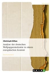 Cover von Analyse der deutschen Wellpappenindustrie in einem europäischen Kontext