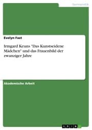 Cover von Irmgard Keuns 'Das Kunstseidene Mädchen' und das Frauenbild der zwanziger Jahre