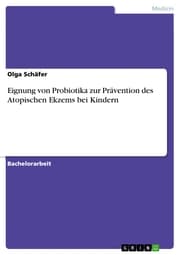 Cover von Eignung von Probiotika zur Prävention des Atopischen Ekzems bei Kindern