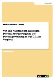 Cover von Vor- und Nachteile der klassischen Personal-Recrutierung und der Personalgewinnung im Web 2.0.Ein Vergleich