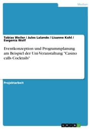 Cover von Eventkonzeption und Programmplanung am Beispiel der Uni-Veranstaltung 'Casino calls Cocktails'