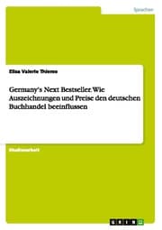 Cover von Germany's Next Bestseller.Wie Auszeichnungen und Preise den deutschen Buchhandel beeinflussen