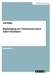 Cover von Begünstigung des Christentums durch Kaiser Konstantin
