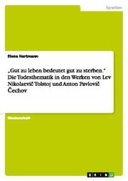 Cover von Gut zu leben bedeutet gut zu sterben.Die Todesthematik in den Werken von Lev Nikolaevic Tolstoj und Anton Pavlovic Cechov