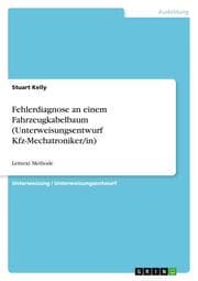 Cover von Fehlerdiagnose an einem Fahrzeugkabelbaum (Unterweisungsentwurf Kfz-Mechatroniker/in)