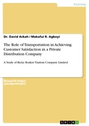 Cover von The Role of Transportation in Achieving Customer Satisfaction in a Private Distribution Company