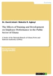 Cover von The Effects of Training and Development on Employee Performance in the Public Sector of Ghana