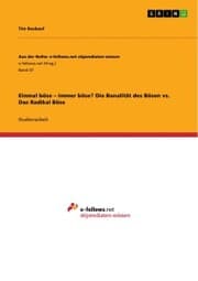 Cover von Einmal böse - immer böse? Die Banalität des Bösen vs. Das Radikal Böse