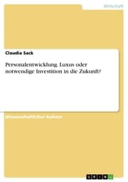 Cover von Personalentwicklung. Luxus oder notwendige Investition in die Zukunft?