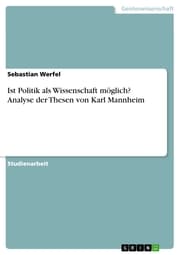 Cover von Ist Politik als Wissenschaft möglich? Analyse der Thesen von Karl Mannheim