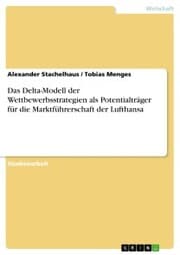 Cover von Das Delta-Modell der Wettbewerbsstrategien als Potentialträger für die Marktführerschaft der Lufthansa