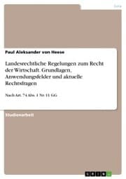 Cover von Landesrechtliche Regelungen zum Recht der Wirtschaft. Grundlagen, Anwendungsfelder und aktuelle Rechtsfragen