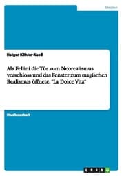 Cover von Als Fellini die Tür zum Neorealismus verschloss und das Fenster zum magischen Realismus öffnete.'La Dolce Vita'