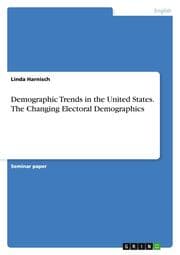 Cover von Demographic Trends in the United States.The Changing Electoral Demographics