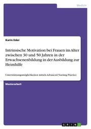 Cover von Intrinsische Motivation bei Frauen im Alter zwischen 30 und 50 Jahren in der Erwachsenenbildung in der Ausbildung zur Heimhilfe