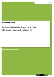 Cover von Rollstuhlbasketball macht Schule (Unterrichtsstunde Klasse 6)