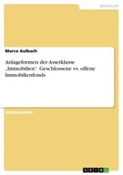 Cover von Anlageformen der Assetklasse 'Immobilien'. Geschlossene vs. offene Immobilienfonds