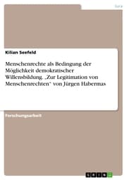 Cover von Menschenrechte als Bedingung der Möglichkeit demokratischer Willensbildung. 'Zur Legitimation von Menschenrechten' von Jürgen Habermas