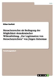 Cover von Menschenrechte als Bedingung der Möglichkeit demokratischer Willensbildung. Zur Legitimation von Menschenrechten von Jürgen Habermas