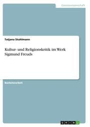 Cover von Kultur- und Religionskritik im Werk Sigmund Freuds