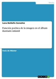 Cover von Función poética de la imagen en el álbum ilustrado infantil