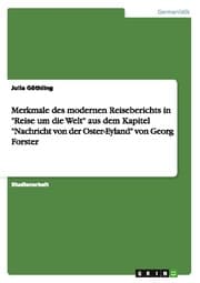 Cover von Merkmale des modernen Reiseberichts in 'Reise um die Welt' aus dem Kapitel 'Nachricht von der Oster-Eyland' von Georg Forster