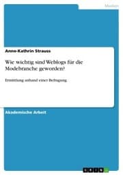 Cover von Wie wichtig sind Weblogs für die Modebranche geworden?