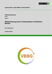 Cover von Modernisierung einer IT-Infrastruktur im klinischen Bereich