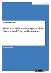 Cover von The Stolen Children and Aboriginal Culture.Governmental Policy and Institutions