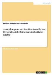 Cover von Auswirkungen einer familienfreundlichen Personalpolitik. Betriebswirtschaftliche Effekte