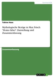 Cover von Mythologische Bezüge in Max Frisch 'Homo faber'. Darstellung und Zusammenfassung