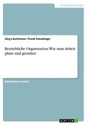Cover von Betriebliche Organisation: Wie man Arbeit plant und gestaltet