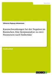 Cover von Kasusschwankungen bei der Negation im Russischen.Eine Korpusanalyse zu zwei Parametern nach Timberlake