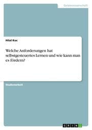 Cover von Welche Anforderungen hat selbstgesteuertes Lernen und wie kann man es fördern?