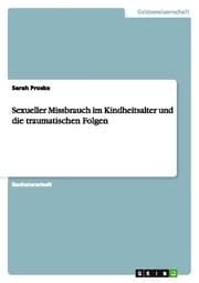 Cover von Sexueller Missbrauch im Kindheitsalter und die traumatischen Folgen