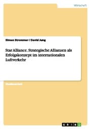 Cover von Star Alliance. Strategische Allianzen als Erfolgskonzept im internationalen Luftverkehr