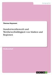 Cover von Standortwettbewerb und Wettbewerbsfähigkeit von Städten und Regionen