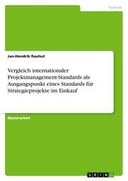 Cover von Vergleich internationaler Projektmanagement-Standards als Ausgangspunkt eines Standards für Strategieprojekte im Einkauf