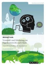Cover von Vernunft und Erfahrung im Eigentumsrecht nach Kant, dargestellt am Problem der Apprehension