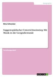 Cover von Suggestopädischer Unterrichtseinstieg.Mit Musik in die Geografiestunde