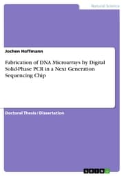 Cover von Fabrication of DNA Microarrays by Digital Solid-Phase PCR in a Next Generation Sequencing Chip