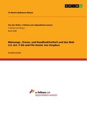 Cover von Meinungs-, Presse- und Rundfunkfreiheit und das Web 2.0. Art. 5 GG und File Hoster wie Dropbox