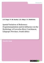 Cover von Spatial Variation of Reference Evapotranspiration and its Influence on the Hydrology of Luvuvhu River Catchment, Limpopo Province, South Africa