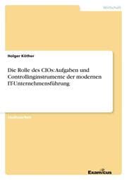 Cover von Die Rolle des CIOs: Aufgaben und Controllinginstrumente der modernen IT-Unternehmensführung