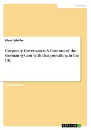 Cover von Corporate Governance: A Contrast of the German system with that prevailing in the UK