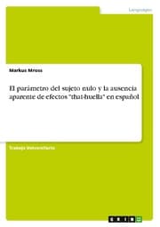 Cover von El parámetro del sujeto nulo y la ausencia aparente de efectos 'that-huella' en español