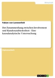 Cover von Der Zusammenhang zwischen Involvement und Kundenzufriedenheit - Eine kausalanalytische Untersuchung